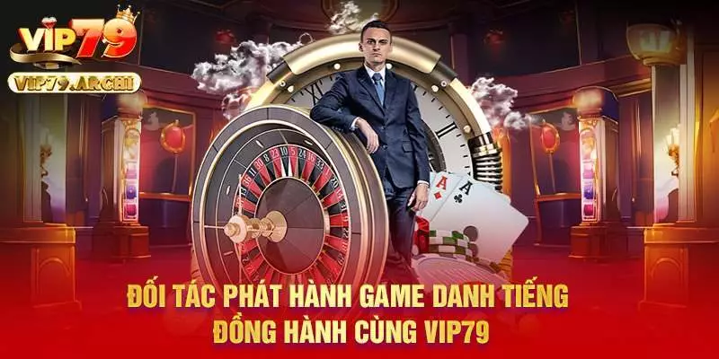 Đối tác phát hành game danh tiếng đồng hành cùng Vip79