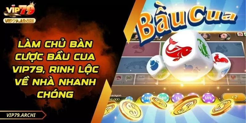 Bầu cua vip79