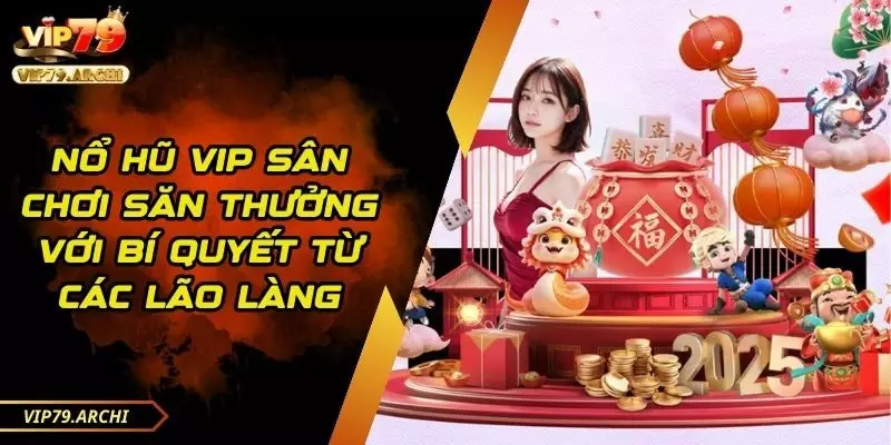 Nổ hũ vip